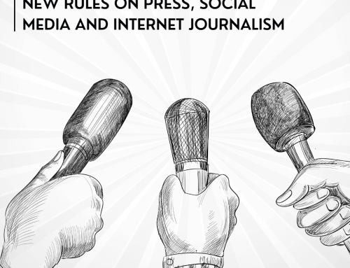 NEW RULES ON PRESS, SOCIAL MEDIA AND INTERNET JOURNALISM